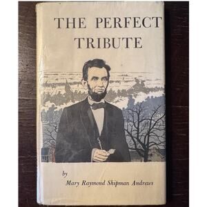 The Perfect Tribute by Mary Raymond Shipman Andrews - 1956